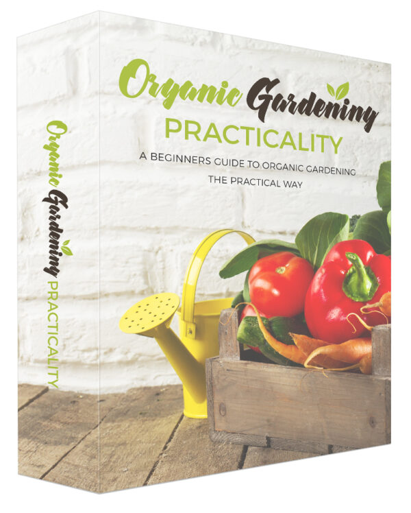 Organic Gardening - Practicality