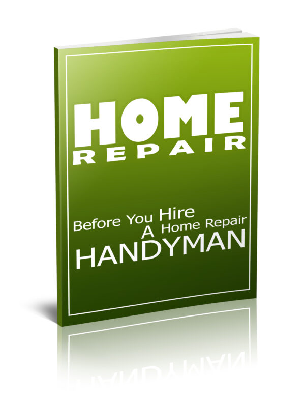 Home Repair Before You Hire A Home Repair Handyman